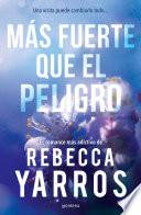 Más fuerte que el peligro (Vuelo y gloria 1)