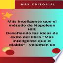 Más inteligente que el método de Napoleón Hill: Desafiando las ideas de éxito del libro Más inteligente que el diablo - Volumen 08