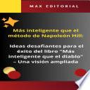 Más inteligente que el método de Napoleón Hill: Ideas desafiantes para el éxito del libro Más inteligente que el diablo