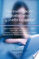 Más Investigación o prueba/error... y ¡vuelta a empezar!