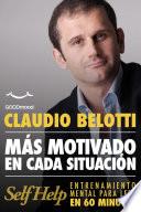 Màs motivado en cada situaciòn