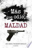 Más que odio, maldad