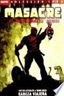 Masacre :el mercenario zombie cabeza viajera /Victor Gischler, guion. Bong Dazo, dibjo