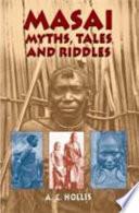 Masai Myths, Tales and Riddles