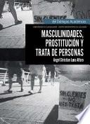 Masculinidades, prostitución y trata de personas