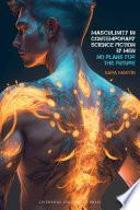 Masculinity in Contemporary Science Fiction by Men