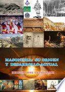 MASONERÍA: SU ORIGEN Y DESARROLLO ACTUAL