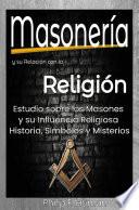 Masonería y su Relación con la Religión.
