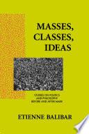 Masses, Classes, Ideas
