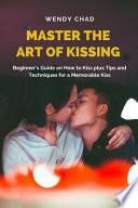 Master the Art of Kissing