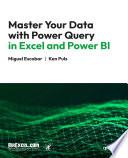 Master Your Data with Power Query in Excel and Power BI