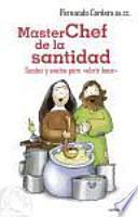 MasterChef de la santidad : santas y santos para 'abrir boca'