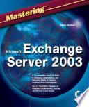 Mastering Microsoft Exchange Server 2003