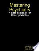 Mastering Psychiatry: A Core Textbook for Undergraduates