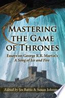 Mastering the Game of Thrones