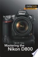 Mastering the Nikon D800