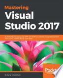 Mastering Visual Studio 2017