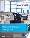 Mastering Windows 7 Deployment