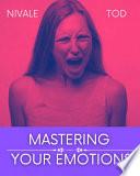 Mastering your emotions