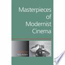 Masterpieces of Modernist Cinema