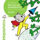 Mat es un supergato