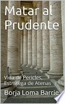 Matar al Prudente