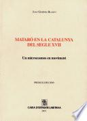 Mataró en la Catalunya del segle XVII. Un microcosmos en moviment