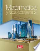 Matemática y vida cotidiana 2