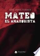 Mateo, el anarquista