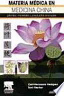 Materia médica en medicina china : plantas, minerales y productos animales