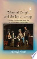 'Material Delight and the Joy of Living'