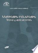 Materiales industriales. Teoría y aplicaciones