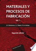 Materiales y procesos de fabricación. Vol. 1