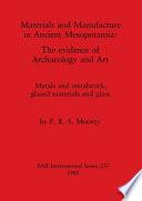 Materials and Manufacture in Ancient Mesopotamia