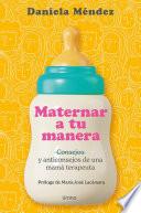 Maternar a tu manera