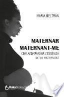 Maternar, Maternant-me