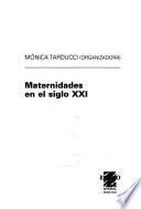 Maternidades en el siglo XXI