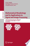 Mathematical Morphology and Its Applications to Signal and Image Processing