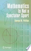 Mathematics Is Not a Spectator Sport