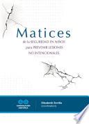 Matices de la seguridad en niños para prevenir lesiones no intencionales
