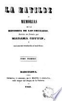 Matilde, ó, Memorias de la historia de las cruzadas