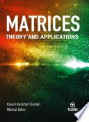 Matrices: Theory and Applications