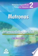 Matronas Servicio Gallego de Salud. Temario Volumen Ii. Temario Materias Especificas