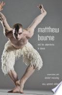 Matthew Bourne and His Adventures in Dance