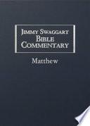 Matthew: Jimmy Swaggart Bible Commentary