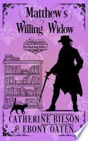 Matthew's Willing Widow