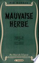 Mauvaise Herbe