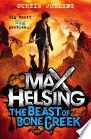 Max Helsing and the Beast of Bone Creek