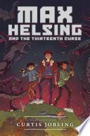 Max Helsing and the Thirteenth Curse