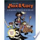 Max & Lucy y las grandes aventuras de la vida real